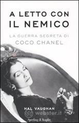 A letto con il nemico. La guerra segreta di Coco Chanel