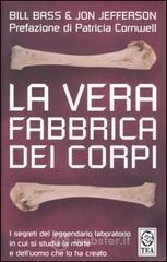 La vera fabbrica dei corpi La vera fabbrica dei corpi