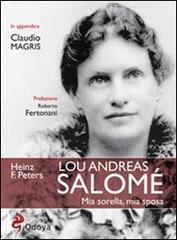 Lou Andreas Salomé. Mia sorella, mia sposa Lou Andreas Salomé. Mia sorella, mia sposa