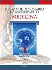 Il grande dizionario enciclopedico della medicina vol.1