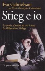 Stieg e io. La storia d'amore da cui � nata la Millennium trilogy