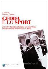 Gedda e lo sport. Il Centro Sportivo Italiano: un contributo alla storia dell'educazione in Italia Gedda e lo sport. Il Centro Sportivo Italiano: un contributo alla storia dell'educazione in Italia