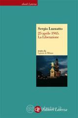 25 aprile 1945. La Liberazione. E-book