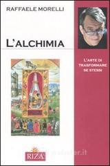 L' alchimia. L'arte di trasformare se stessi