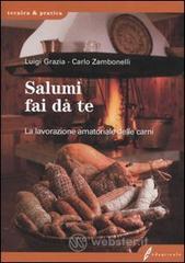 Salumi fai da te. La lavorazione amatoriale delle carni