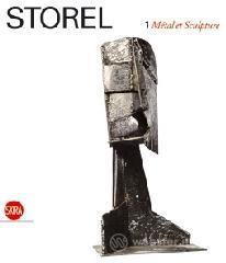 Storel. M�tal et Sculpture. Ediz. italiana e francese