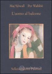 L' uomo al balcone. Romanzo su un crimine L' uomo al balcone. Romanzo su un crimine