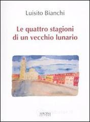 Le quattro stagioni di un vecchio lunario Le quattro stagioni di un vecchio lunario