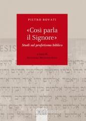 �Cos� parla il Signore�. Studi sul profetismo biblico