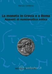La moneta in Grecia e a Roma. Appunti di numismatica antica