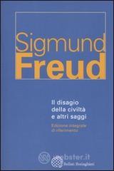 Il disagio della civilità e altri saggi. Ediz. integrale Il disagio della civilità e altri saggi. Ediz. integrale