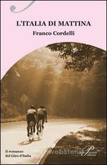 L' Italia di mattina. Il romanzo del Giro d'Italia