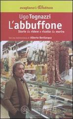 L' abbuffone. Storie da ridere e ricette da morire L' abbuffone. Storie da ridere e ricette da morire