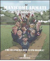 Manicomi armati. Chi ha paura del lupo Osama? Manicomi armati. Chi ha paura del lupo Osama?