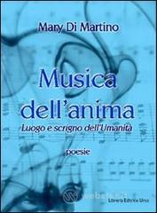 Musica dell'anima. Luogo e scrigno dell'umanit�