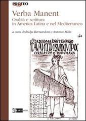 Verba manent. Oralità e scrittura in America Latina e nel Mediterraneo. Atti del Convegno (Siena, 2010) Verba manent. Oralità e scrittura in America Latina e nel Mediterraneo. Atti del Convegno (Siena, 2010)