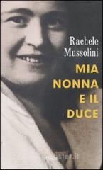 Mia nonna e il Duce Mia nonna e il Duce