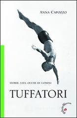 Tuffatori. Storie, vita, occhi di uomini Tuffatori. Storie, vita, occhi di uomini