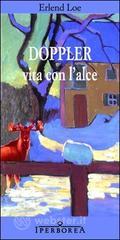 Doppler. Vita con l'alce Doppler. Vita con l'alce