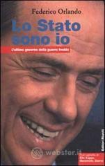 Lo Stato sono io. L'ultimo governo della guerra fredda Lo Stato sono io. L'ultimo governo della guerra fredda