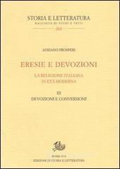 Eresie e devozioni. La religione italiana in et� moderna vol.3
