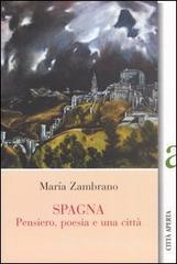 Spagna. Pensiero, poesia e una città Spagna. Pensiero, poesia e una città