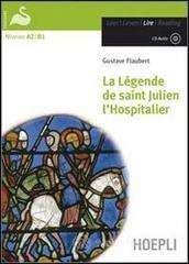 La legende de Saint Julien l'hospitalier. Con CD Audio