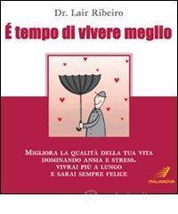 � tempo di vivere meglio