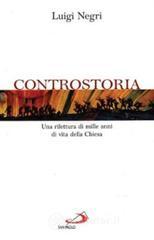 Controstoria. Una rilettura di mille anni di vita della Chiesa Controstoria. Una rilettura di mille anni di vita della Chiesa