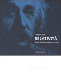 Relatività. Guida illustrata molto speciale Relatività. Guida illustrata molto speciale
