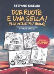 Due ruote e una sella (e la vita � pi� bella)