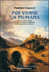 Poi venne la fiumana. Storie e personaggi di una comunit� contadina dell'Appenino forlivese