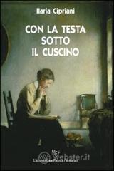 Con la testa sotto il cuscino Con la testa sotto il cuscino