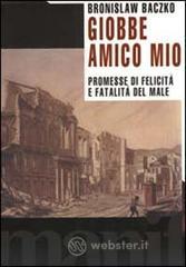 Giobbe, amico mio. Promesse di felicit� e fatalit� del male