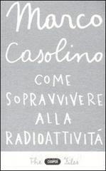 Come sopravvivere alla radioattivit�