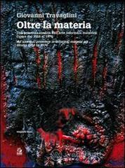 Oltre la materia. Una presenza inedita nell'arte informale materica. Opere dal 1959 al 1974