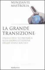 La grande transizione. Dalla crisi economica alla globalizzazione dello stato sociale La grande transizione. Dalla crisi economica alla globalizzazione dello stato sociale