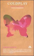 Coldplay. Life is for living. Testi commentati Coldplay. Life is for living. Testi commentati