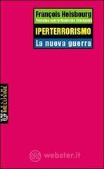 Iperterrorismo. La nuova guerra