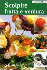 Scolpire frutta e verdura