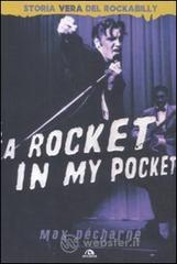 A rocket in my pocket. Storia vera del Rockabilly