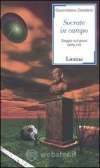 Socrate in campo. Saggio sul gioco della vita