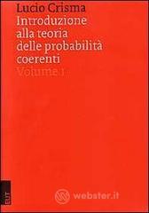 Introduzione alla teoria delle probabilit� coerenti