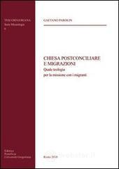 Chiesa postconciliare e migrazioni. Quale teologia per la missione con i migranti Chiesa postconciliare e migrazioni. Quale teologia per la missione con i migranti