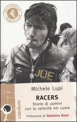 Racers. Storie di uomini con la velocitą nel cuore Racers. Storie di uomini con la velocitą nel cuore
