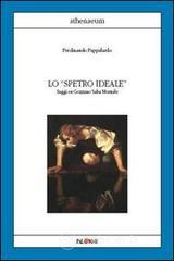 Lo �spettro ideale�. Saggi su Gozzano, Saba, Montale