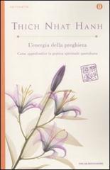 L' energia della preghiera. Come approfondire la pratica spirituale quotidiana L' energia della preghiera. Come approfondire la pratica spirituale quotidiana
