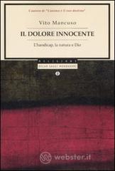 Il dolore innocente. L'handicap, la natura e Dio