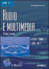 Audio e multimedia. Con CD-ROM