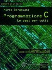 Programmazione C. Le basi per tutti. E-book